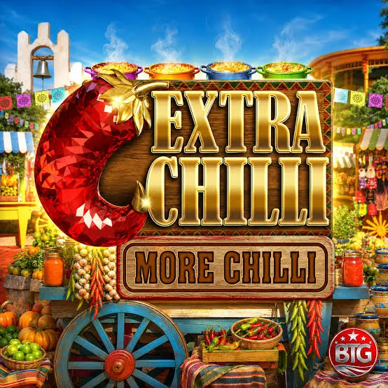 Bigtime : Extra Chilli More Chilli - TURBOBET168